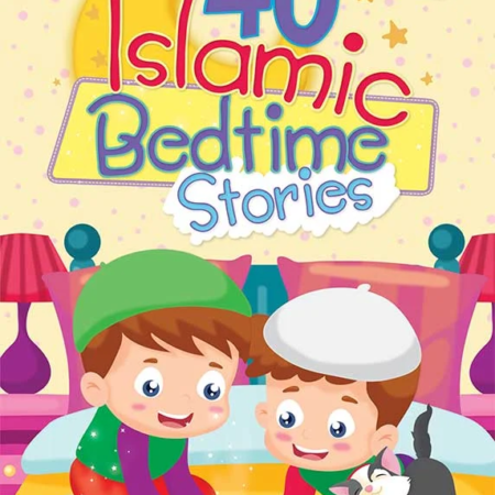 40 Islamic Bedtime Stories