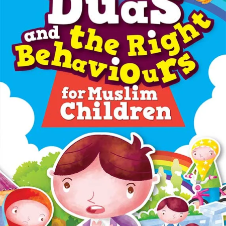 Paramount Duas & The Right Behaviours For Muslim Children